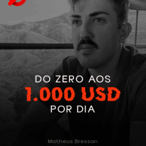 Mentoria do Zero a US$ 1.000 Por Dia - Matheus Bressan