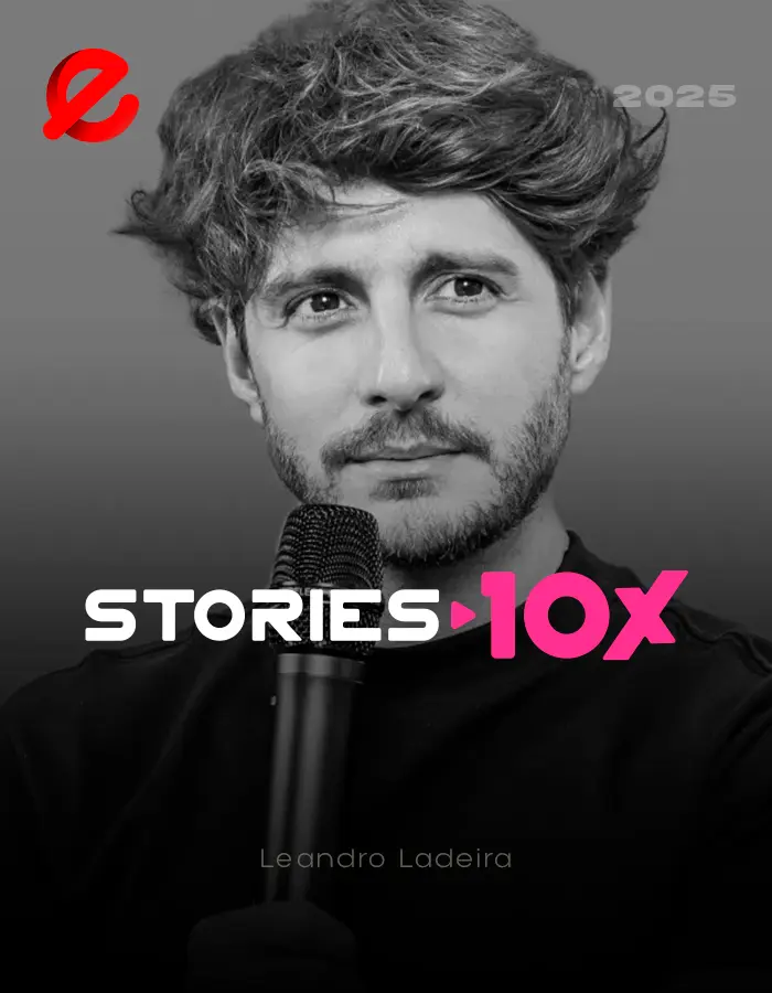 Stories 10X 2025 - Leandro Ladeira