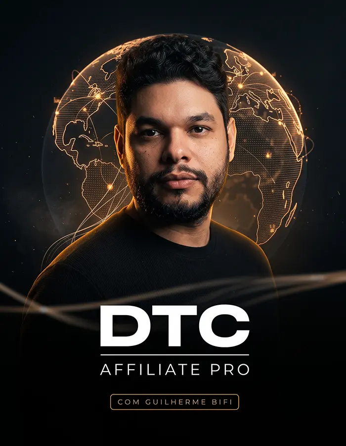 DTC Affiliate Pro 2026 - Guilherme Bifi